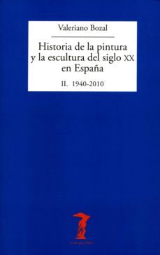 historia de la pintura y la escultura del siglo xx en españa. vol. ii (ebook)-valeriano bozal-9788491140603