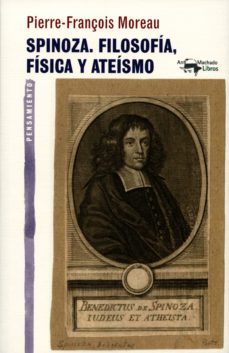 spinoza. filosofia, fisica y ateismo (ebook)-pierre françois moreau-9788491141303