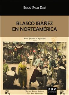 blasco ibañez en norteamerica-emilio jose sales dasi-9788491345503