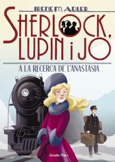 a la recerca de l anastasia (sherlock, lupin i jo 14)-9788491377603