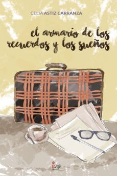 el armario de los recuerdos y los sueños (ebook)-celia astiz carranza-9788491404903