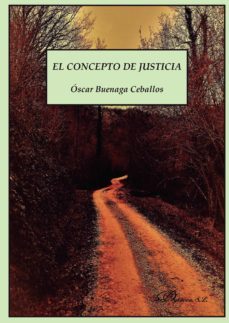 el concepto de justicia. (ebook)-oscar buenaga ceballos-9788491482703
