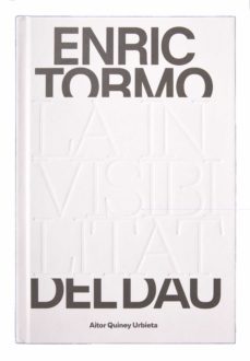 enric tormo. la invisibilitat del dau-aitor quiney-9788491564003