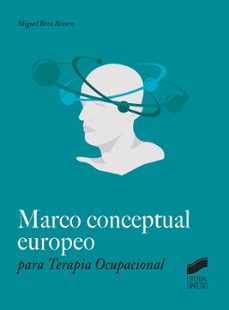 marco conceptual europeo para terapia ocupacional-miguel brea rivero-9788491710103