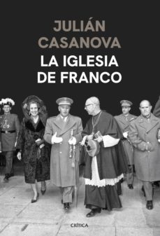 la iglesia de franco (ebook)-julian casanova-9788491994503