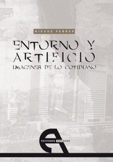 entorno y artificio (ebook)-nieves febrer-9788492531103