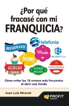¿por que fracase con mi franquicia?-juan luis miravet-9788492956203
