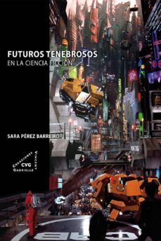 futuros tenebrosos en la ciencia ficcion-sara perez barreiro-9788492987603