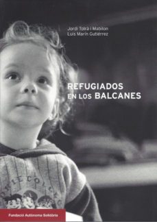 refugiats als balcans: una experiencia de solidaritat universita ria-9788493281403