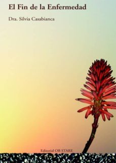 el fin de la enfermedad-casablanca silvia-9788493525903