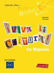 ¡viva la cultura! en españa: alumno (nivel intermedio)-9788493579203