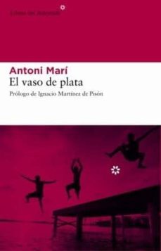 el vaso de plata-antoni mari-9788493591403