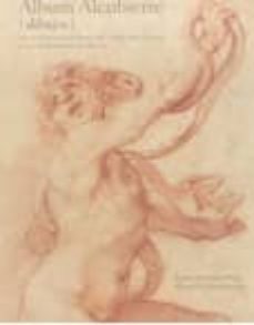 album alcubierre: dibujos: de la sevilla ilustrada del conde del aguila a la coleccion juan abello-benito navarrete prieto-9788493726003