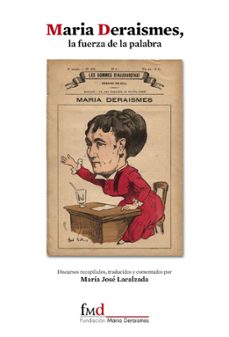 maria deraismes, la fuerza de la palabra-jose maria lacalzada-9788493937003