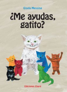 ¿me ayudas, gatito?-gisela messing-9788493991203