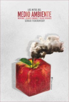 los mitos del medio ambiente-sergio federovisky-9788494074103