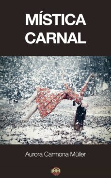 mistica carnal (ebook)-aurora carmona muller-9788494265303