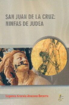 san juan de la cruz: ninfas de judea-segundo arsenio anacona becerra-9788494369803