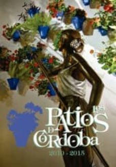los patios de cordoba 2010-2015-9788494395703