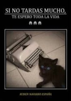 si no tardas mucho te espero toda la vida-9788494397103