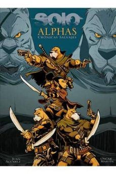 solo: alphas: cronicas salvajes-9788494406003