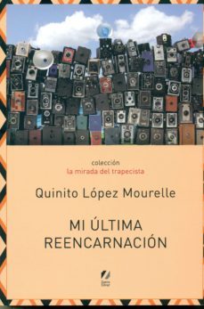 mi ultima reencarnacion-quinito lopez mourelle-9788494549403
