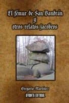 el femur de san bandran y otros relatos jacobeos-9788494590603