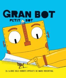gran bot, petit bot-marc rosenthal-9788494650703