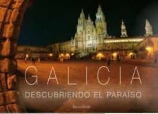 galicia: descubriendo el paraiso-matilde maria varela ben-9788494702303