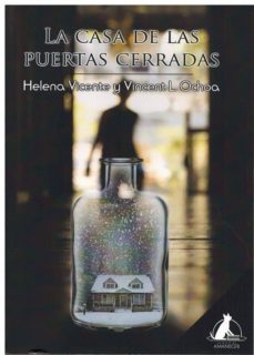 la casa de las puertas cerradas-helena vicente-vicent ochoa-9788494929403