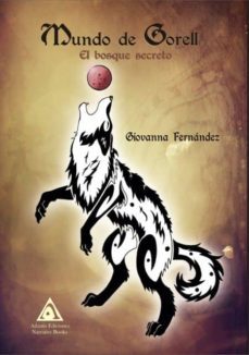 mundo de gorell. el bosque secreto-giovanna fernandez-9788494999703