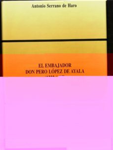 el embajador don pero lopez de ayala-9788495265203