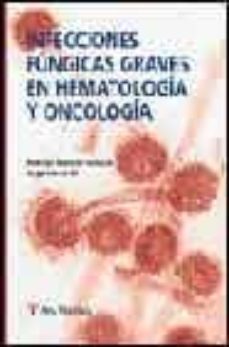 infecciones fungicas graves en hematologia y oncologia-rodrigo martino bofarull-jorge sierra gil-9788495670403