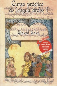 curso practico de lengua arabe 1 (incluye cd) (4ª edicion)-waleed saleh-9788495803603