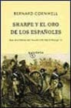 sharpe y el oro de los españoles-bernard cornwell-9788495971203