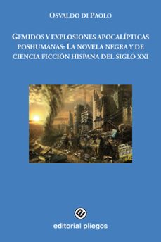 gemidos y explosiones apocalipticas poshumanas-osvaldo di paolo-9788496045903
