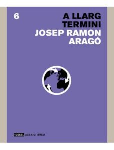 a llarg termini-josep ramon arago-9788496103603