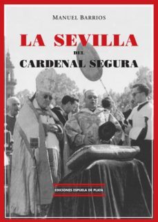 la sevilla del cardenal segura-9788496133303