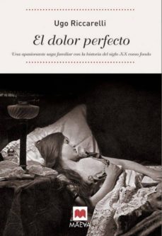el dolor perfecto (premio strega 2005)-9788496231603