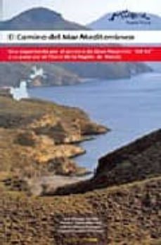 el camino del mar mediterraneo: una experiencia por el recorrido del gr2 por el litoral murciano-9788496396203