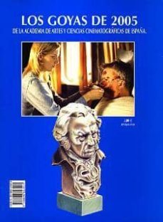 los goyas de 2005 de la academia de artes y ciencias cinematograf icas de españa-9788496613003