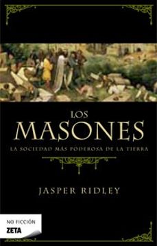 los masones: la sociedad mas poderosa de la tierra-jasper ridley-9788496778603