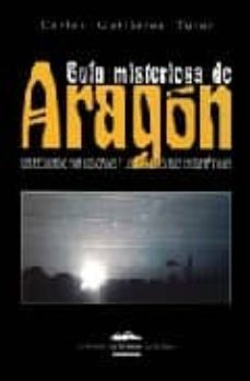guia misteriosa de aragon-carlos gutierrez tutor-9788496793903