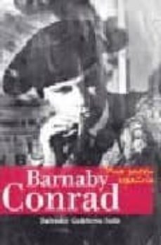barnaby conrad: una pasion española-9788496824003