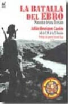 la batalla del ebro. maniobra de una division (julian henriquez c aubin, jefe de e.m. de la 35 division) (prologo del general vicente rojo)-julian henriquez caubin-9788496862203