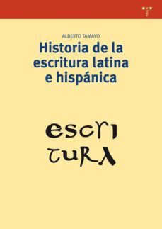 historia de la escritura latina e hispanica-alberto tamayo-9788497045803