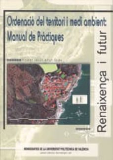 ordenacio del territori i medi ambient:_ manual de practiques-9788497052603