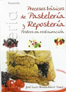 procesos basicos de pasteleria y reposteria-jose luis armendariz sanz-9788497326803
