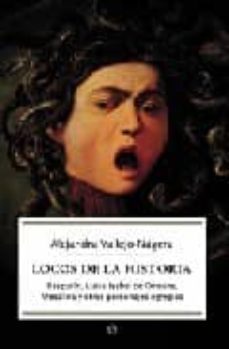 locos de la historia: rasputin, luisa isabel de orleans, mesalina y otros personajes egregios-9788497345903