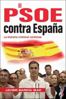 el psoe contra españa-javier garcia isac-9788497392303